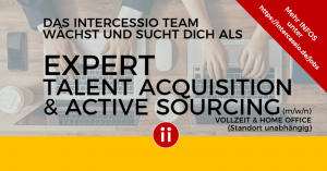 Das Intercessio Team sucht dich zur Verstärkung: Expert Talent Acquisition und Talent Sourcing