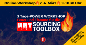 Feuer und Flamme für die HOT SOURCING TOOLBOX - Power Workshop - POSTING 1
