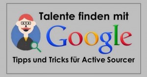 Infographic - Talent finden mit Google für Active Sourcer