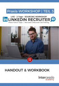 Linkedin Recruiter Sourcing Workshop - HANDOUT TEIL3