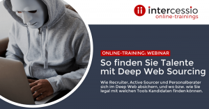 Live Online-Training: So finden Sie Talente mit Deep Web Sourcing by Intercessio
