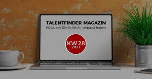 Talentfinder Magazin KW28 -2021