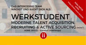 Intercessio sucht dich als Werkstudent Talent Acquisition - Recruiting - Sourcing - Intercessio GmbH